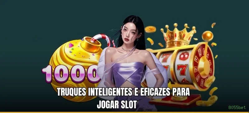 Dicas de Slots 8055bet